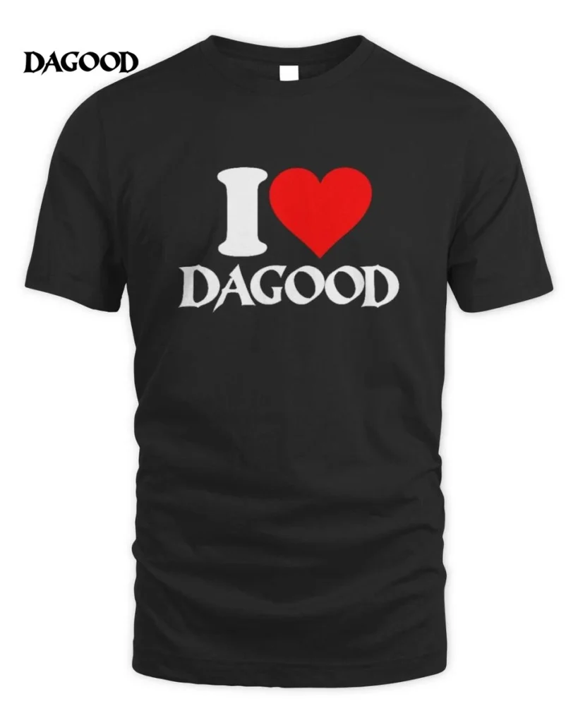 Dagood YL I Love Dagood T-Shirt Rap